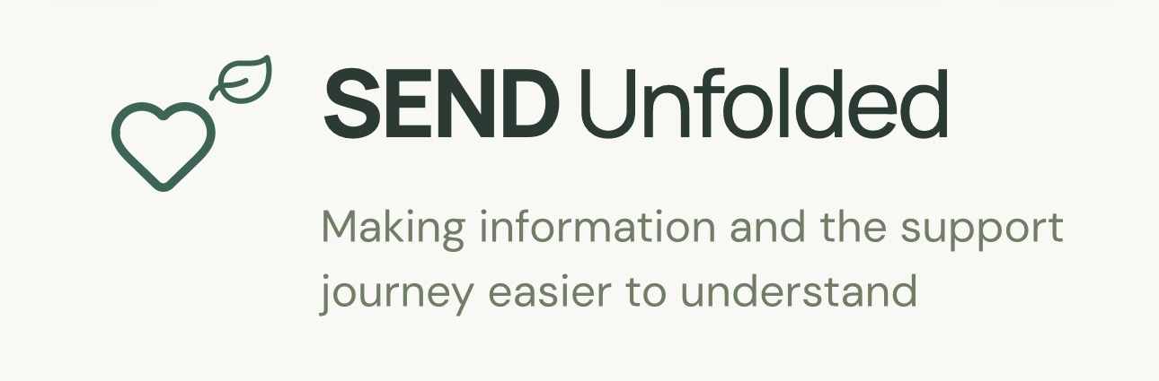 SEND Unfolded — Making information and the support journey easier to understand